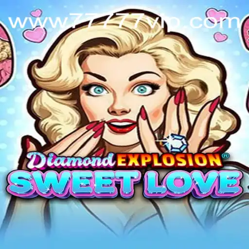 Descubra a Emoção de 'DiamondExplosionSweetLove' com 77777VIP